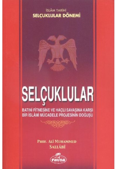 Selçuklular  Batıni Fitnesine ve Haçlı Savaşına Karşı Bir İslami Mücadele Projesinin Doğuşu