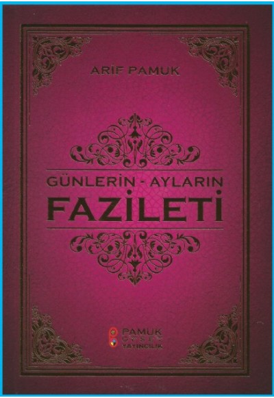 Günlerin - Ayların Fazileti