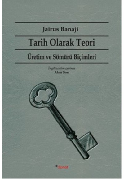 Tarih Olarak Teori - Üretim ve Sömürü Biçimleri