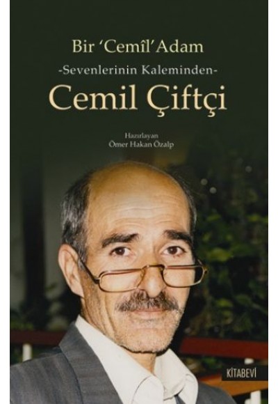 Bir Cemil Adam  Sevenlerinin Kaleminden Cemil çiftçi