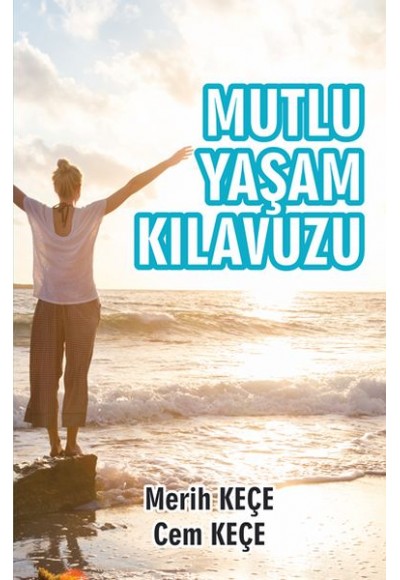 Mutlu Yaşam Kılavuzu