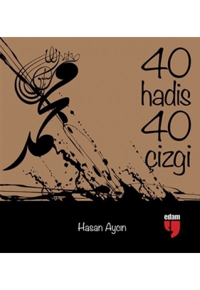 40 Hadis 40 Çizgi (Küçük Boy)