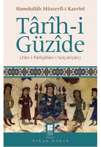 Tarih-i Güzide  Zikr-i Padişahan-i Selçukiyan