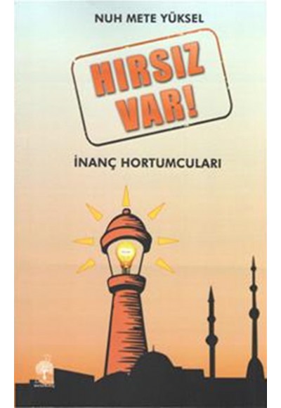 Hırsız Var - İnanç Hortumları