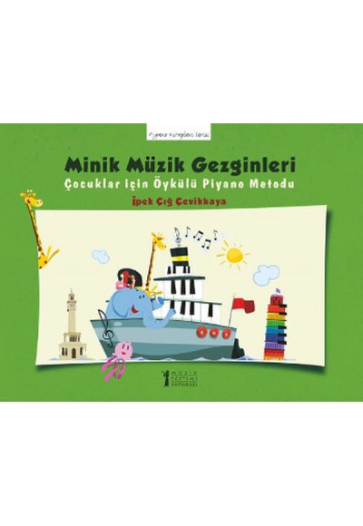 Minik Müzik Gezginleri  Çocuklar İçin Öykülü Piyano Metodu