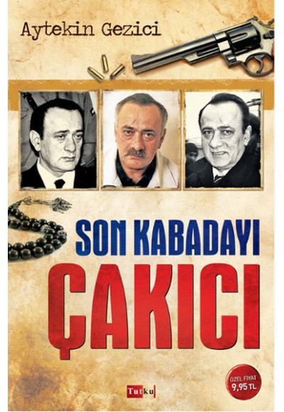 Son Kabadayı Çakıcı