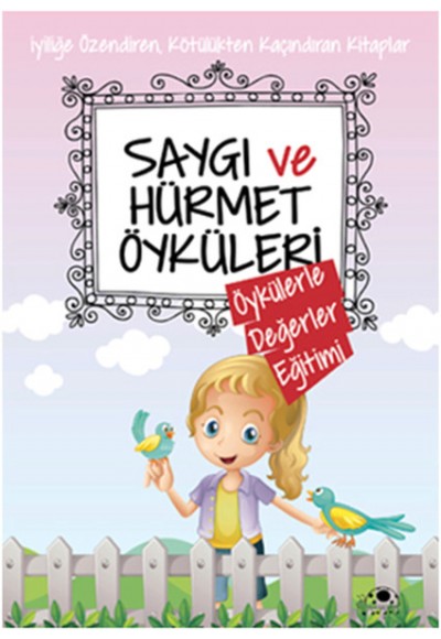 Saygı Ve Hürmet Öyküleri