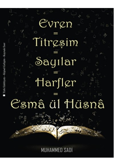 Evren - Titreşim - Sayılar - Harfler - Esma ül Hüsna