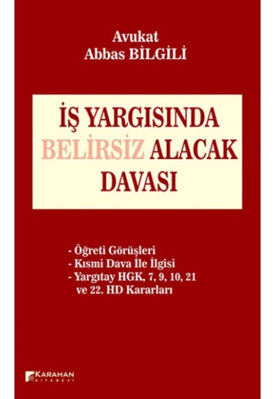 İş Yargısında Belirsiz Alacak Davası