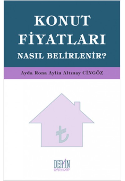 Konut Fiyatları Nasıl Belirlenir?