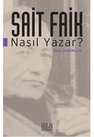 Sait Faik Nasıl Yazar?