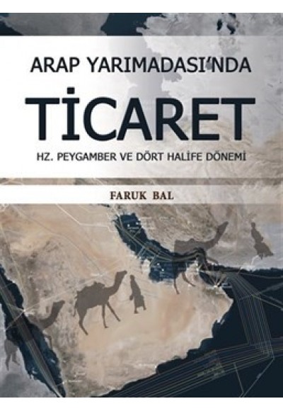 Arap Yarımadası'nda Ticaret  Hz. Peygamber ve Dört Halife Dönemi