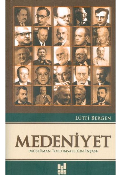 Medeniyet - Müslüman Toplumsallığın İnşası