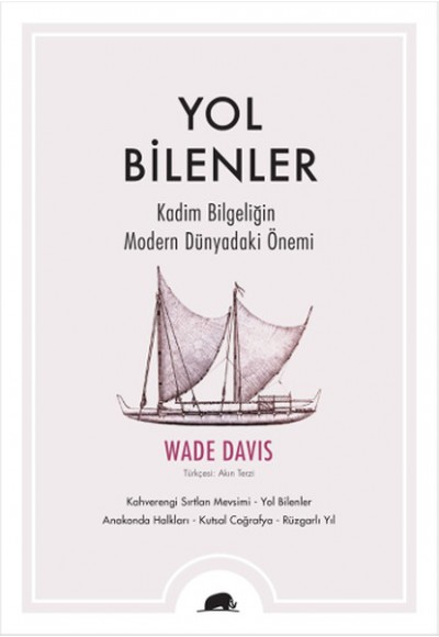 Yol Bilenler  Kadim Bilgeliğin Modern Dünyadaki Önemi