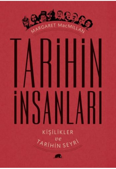 Tarihin İnsanları: Kişilikler ve Tarihin Seyri