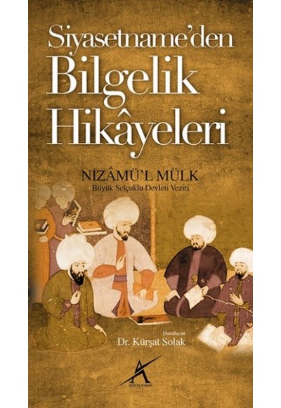 Siyasetnameden Bilgelik Hikayeleri