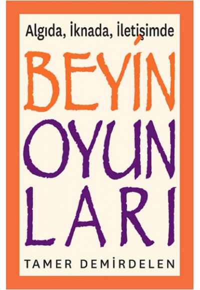 Beyin Oyunları - Algıda, İknada, İletişimde