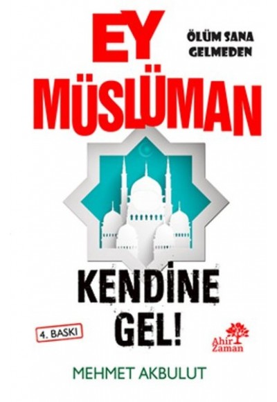 Ey Müslüman Kendine Gel!