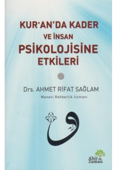 Kur'an'da Kader ve İnsan Psikolojisine Etkileri