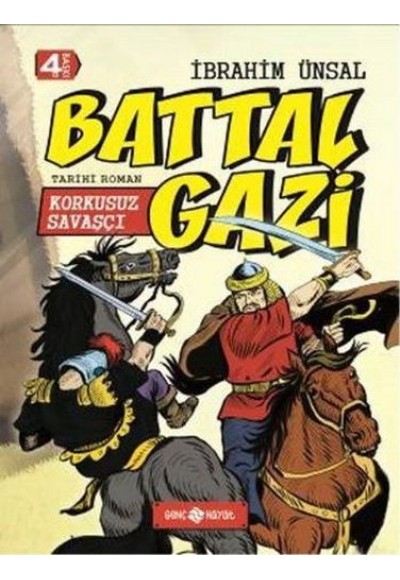 Tarihi Roman 2 - Korkusuz Savaşçı - Battal Gazi