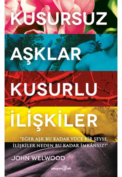 Kusursuz Aşklar, Kusurlu İlişkiler