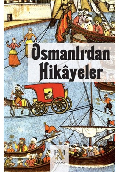 Osmanlı’dan Hikayeler