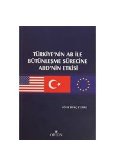 Türkiye'nin AB ile Bütünleşme Sürecine ABD'nin Etkisi