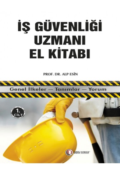 İş Güvenliği Uzmanı El Kitabı 1. Cilt