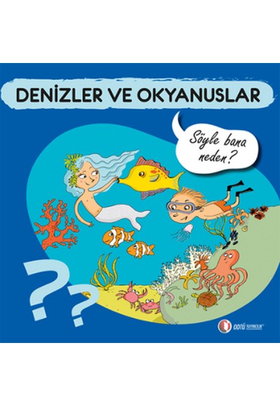 Denizler ve Okyanuslar - Söyle Bana Neden?