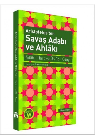 Aristoteles'ten Savaş Adabı ve Ahlakı  Adab-ı Harb ve Üslub-ı Ceng