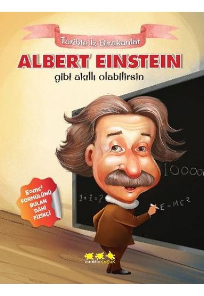 Tarihte İz Bırakanlar - Albert Einstein Gibi Akıllı Olabilirsin