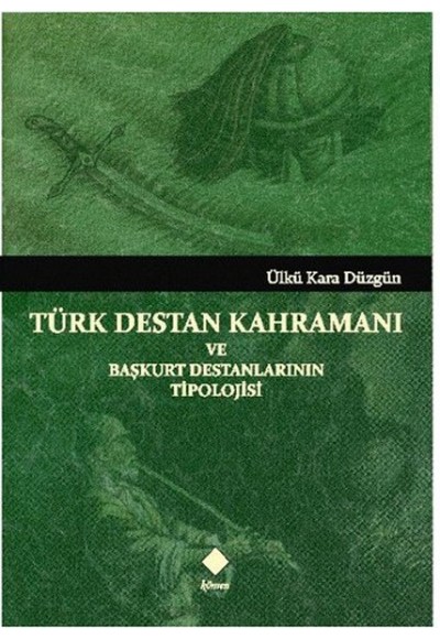 Türk Destan Kahramanı ve Başkurt Destanlarının Tipolojisi