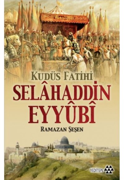 Kudüs Fatihi Selahaddin Eyyübi