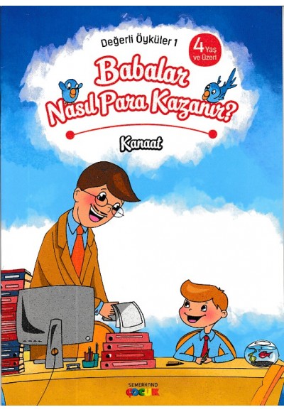 Değerli Öyküler 1 - Babalar Nasıl Para Kazanır? - Kanaat