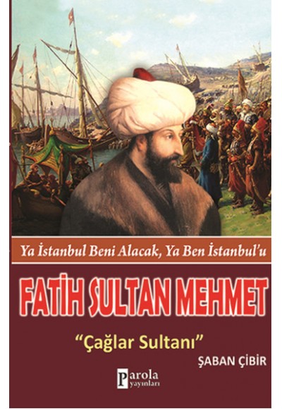 Fatih Sultan Mehmet  Çağlar Sultanı