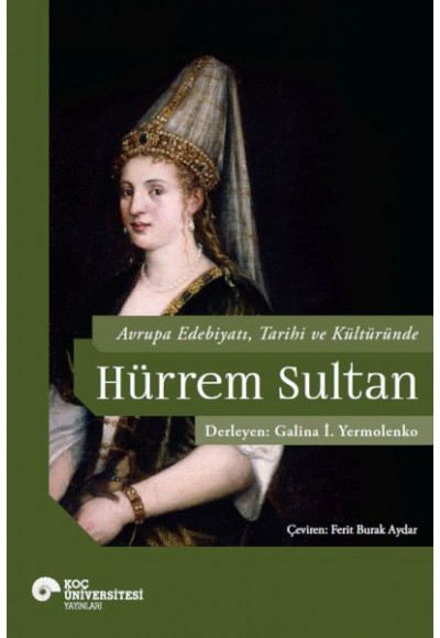 Avrupa Edebiyatı, Tarihi ve Kültüründe Hurrem Sultan