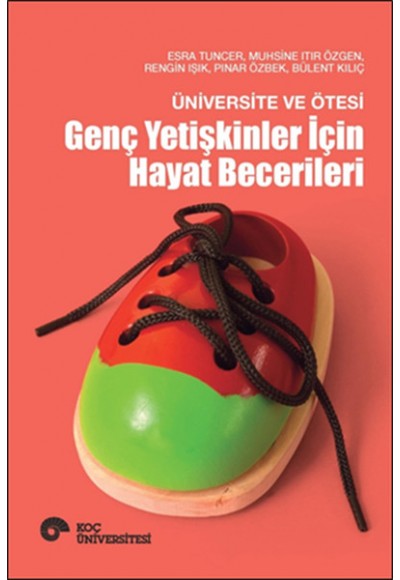 Üniversite ve Ötesi - Genç Yetişkinler İçin Hayat Becerileri