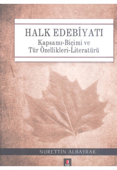 Halk Edebiyatı  Kapsamı-Biçimi ve Tür Özellikleri-Literatürü