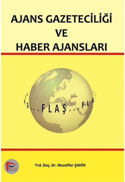 Ajans Gazeteciliği ve Haber Ajansları