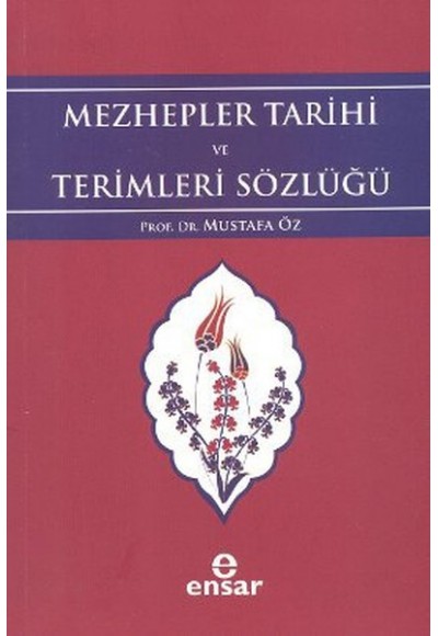 Mezhepler Tarihi ve Terimleri Sözlüğü