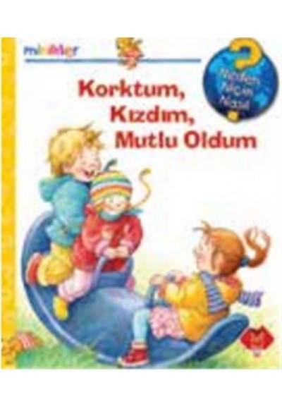 Ravensburger Minikler Korktum, Kızdım, Mutlu Oldum