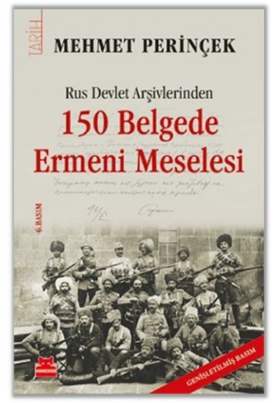 Rus Devlet Arşivlerinden 150 Belgede Ermeni Meselesi