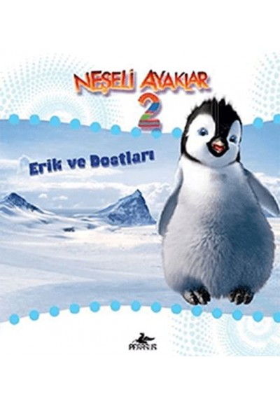 Neşeli Ayaklar 2 Erik Ve Dostları