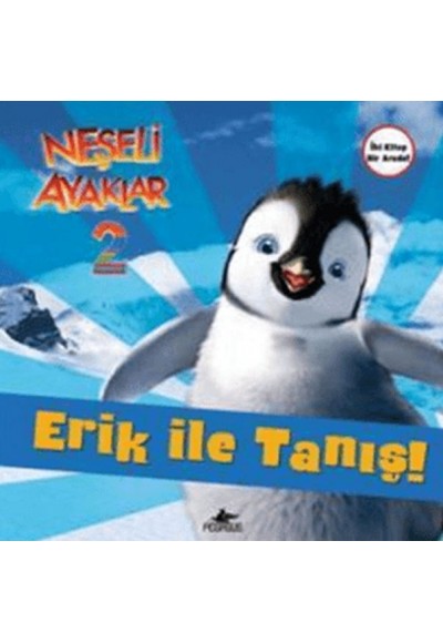 Neşeli Ayaklar 2 Erik İle Tanış! Ve Amigolar!