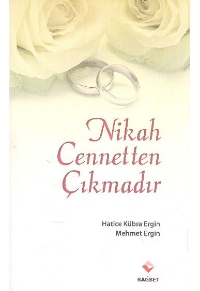 Nikah Cennetten Çıkmadır