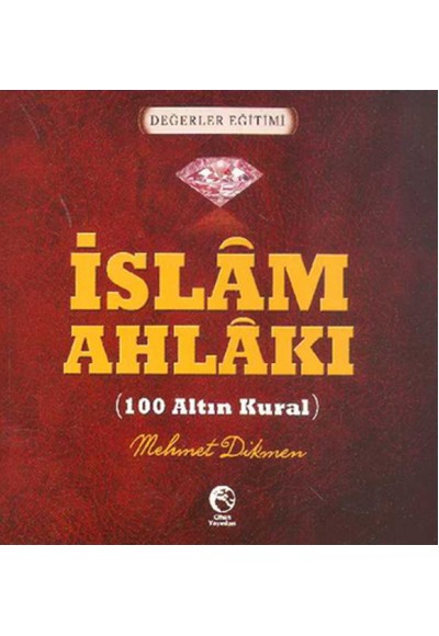 İslam Ahlakı (100 Altın Kural)