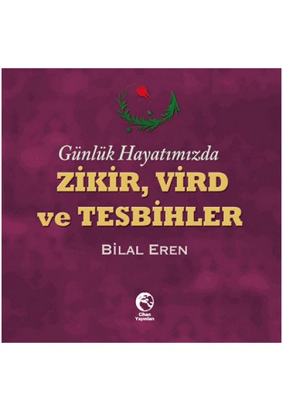 Günlük Hayatımızda Zikir, Vird ve Tesbihler