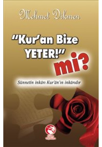 Kur'an Bize Yeter mi?