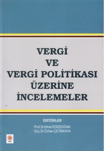 Vergi ve Vergi Politikası Üzerine İncelemeler