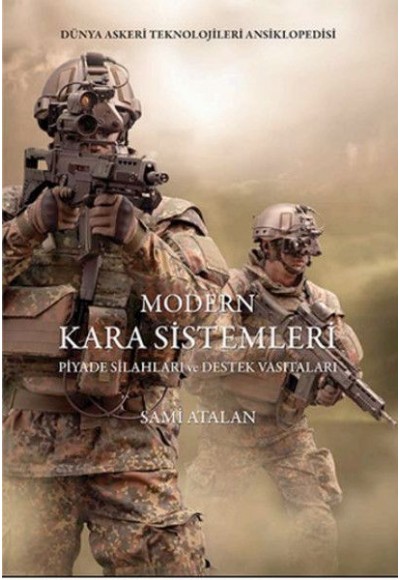 Modern Kara Sistemleri Piyade Silahları ve Destek Vasıtaları (Ciltli)